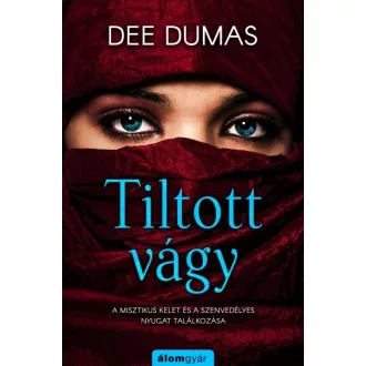   Tiltott vágy - A misztikus Kelet és a szenvedélyes Nyugat találkozása