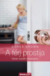 A férj prostija - Nőnek maradni mindenáron!