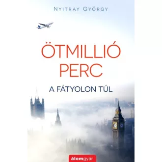 Ötmillió perc - A fátyolon túl