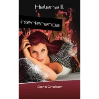 Interferencia - Helena trilógia III.