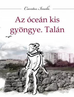 Az óceán kis gyöngye. Talán
