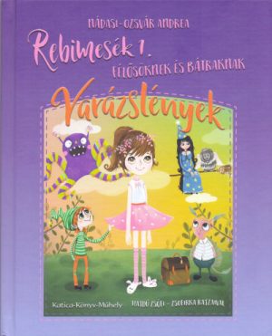 Rebimesék 1. - Félősöknek és bátraknak, Varázslények