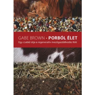   Porból élet - Egy család útja a regeneratív mezőgazdálkodás felé