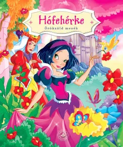 Hófehérke - Örökzöld mesék