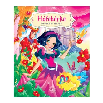 Hófehérke - Örökzöld mesék