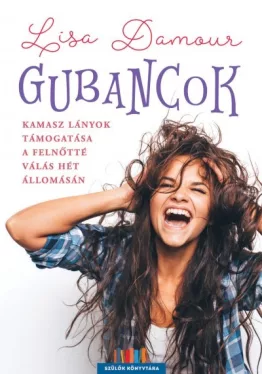 Gubancok - Kamasz lányok támogatása a felnőtté válás hét állomásán