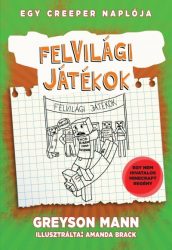   Felvilági játékok - Egy creeper naplója - ötödik könyv