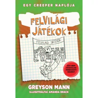   Felvilági játékok - Egy creeper naplója - ötödik könyv