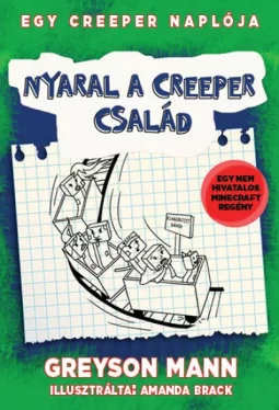 Nyaral a creeper család - Egy creeper naplója 6.