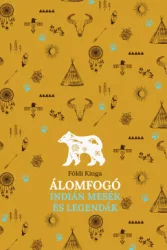 Álomfogó - Indián mesék és legendák