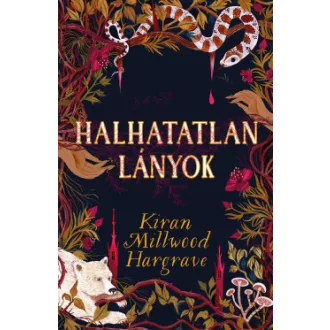 Kiran Millwood Hargrave - Halhatatlan lányok - Éldekorált
