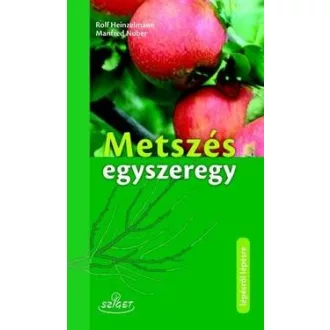 Metszés egyszeregy - A gyümölcsfák metszése