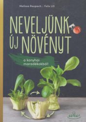 Neveljünk új növényt a konyhai maradékból!