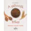 A gabonák titkai