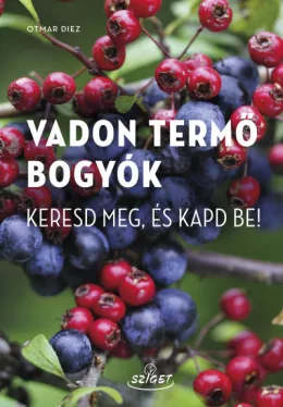 Vadon termő bogyók - Keresd meg, és kapd be!