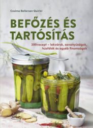   Befőzés és tartósítás - 399 recept - lekvárok, savanyúságok és egyéb finomságok
