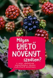 Katrin Hecker - Milyen ehető növényt szedtem?
