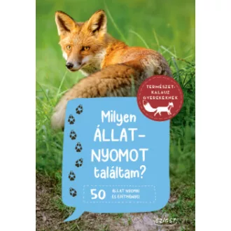   Milyen állatnyomot találtam? - 50 állat nyomai és építményei