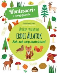   Erdei állatok - A világ felfedezése - Játékos feladatok sok-sok szép matricával