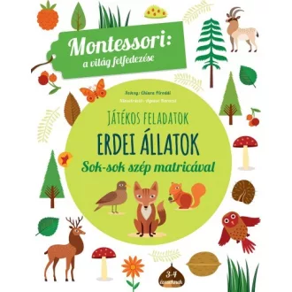   Erdei állatok - A világ felfedezése - Játékos feladatok sok-sok szép matricával