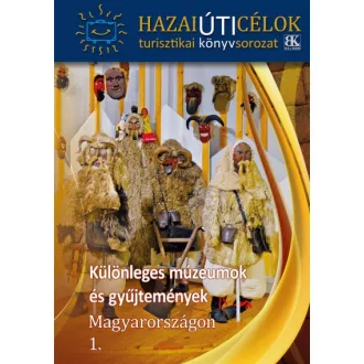 Különleges múzeumok és gyűjtemények Magyarországon 1.