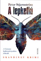 A lepkefiú - A gonosz lepkeszárnyakon érkezik