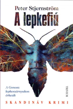 A lepkefiú - A gonosz lepkeszárnyakon érkezik