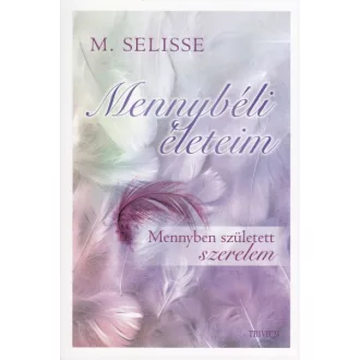 Mennybéli életeim