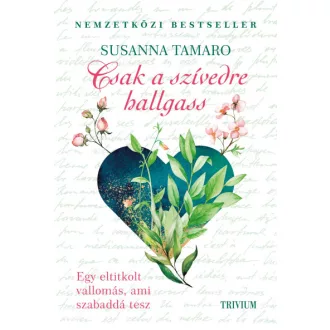 Csak a szívedre hallgass