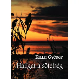 Hallgat a sötétség