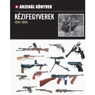 Kézifegyverek 1870-1950