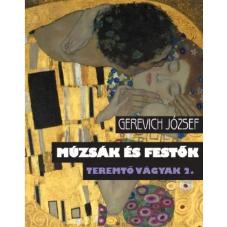 Teremtő vágyak 2. - Múzsák és festők