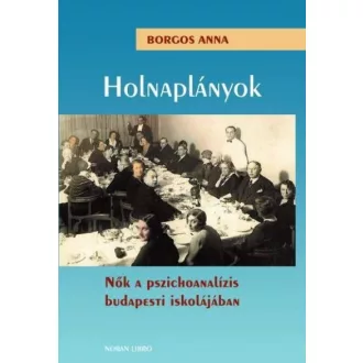   Holnaplányok - Nők a pszichoanalízis budapesti iskolájában