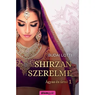 Shirzan szerelme - Ágyas és úrnő 1.