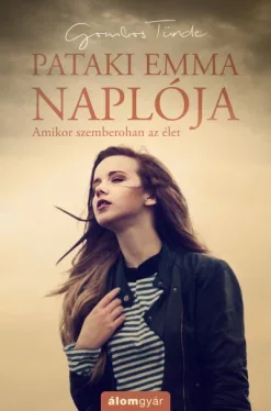 Pataki Emma naplója - Amikor szemberohan az élet