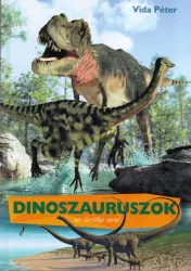 Dinoszauruszok az ősvilág urai