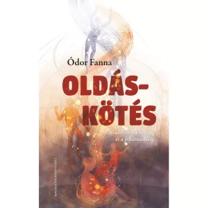 Ódor Fanna - Oldás-kötés
