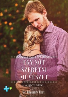 Egy nőt szeretni művészet - A nagy titok