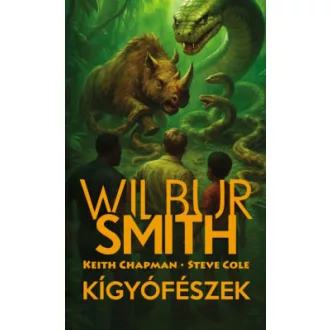Keith Chapman - Steve Cole - Wilbur Smith - Kígyófészek - Prédazóna 2.