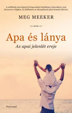 Apa és lánya - Az apai jelenlét ereje