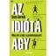 Az idióta agy - Miben töri a fejét a szürkeállományunk?