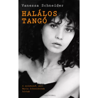   Halálos Tangó - Maria Schneider, az elfeledett színésznő