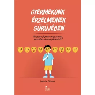 Gyermekünk érzelmeinek sűrűjében