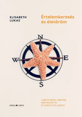 Értelemkeresés és életöröm - Logoterápiás segítség depresszió és értelemkrízis esetén