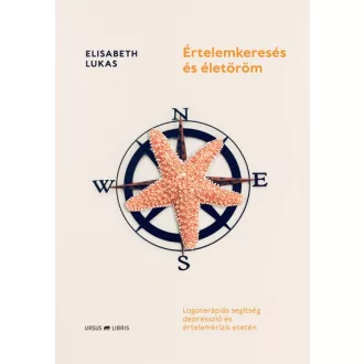   Értelemkeresés és életöröm - Logoterápiás segítség depresszió és értelemkrízis esetén