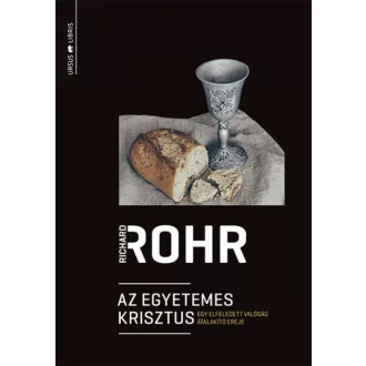   Az egyetemes Krisztus - Egy elfeledett valóság átalakító ereje