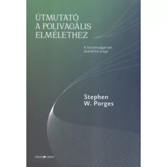 Útmutató a polivagális elmélethez