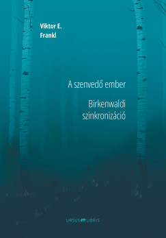 Viktor E. Frankl - A szenvedő ember - Birkenwaldi szinkronizáció