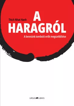 Thich Nhat Hanh - A haragról