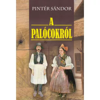 A Palócokról - Népismertető tanulmány